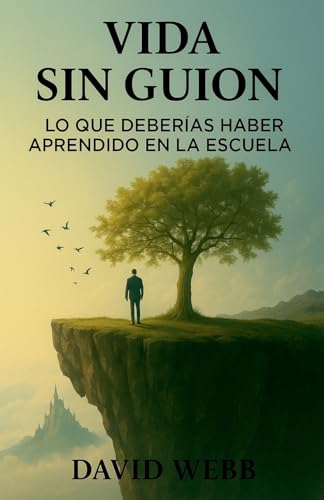Vida Sin Guion: Lo Que Deberías Haber Aprendido en la Escuela von Book on