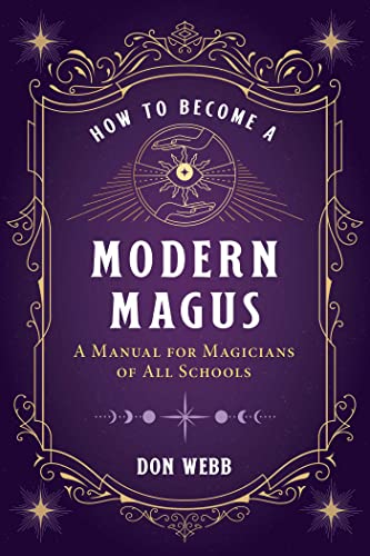 How to Become a Modern Magus: A Manual for Magicians of All Schools von Destiny Books