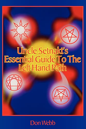 Uncle Setnakt's Essential Guide to the Left Hand Path