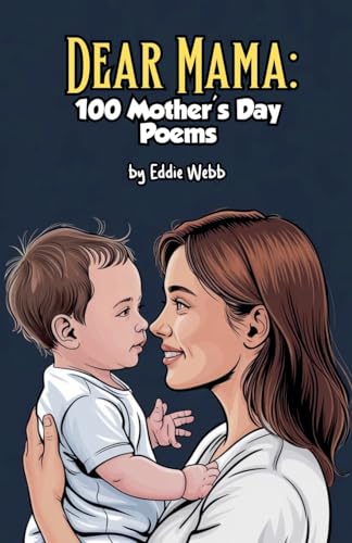 Dear Mama: 100 Mother's Day Poems von Bright Minds Books