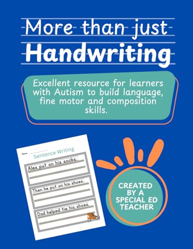 More Than Just Handwriting: Learning resource for students with Autism. von Independently published