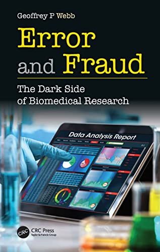 Error and Fraud: The Dark Side of Biomedical Research von CRC Press