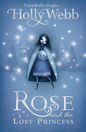 Rose and the Lost Princess: Book 2
