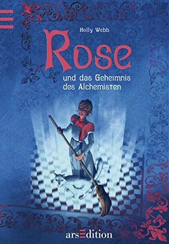 Rose und das Geheimnis des Alchemisten: Band 1