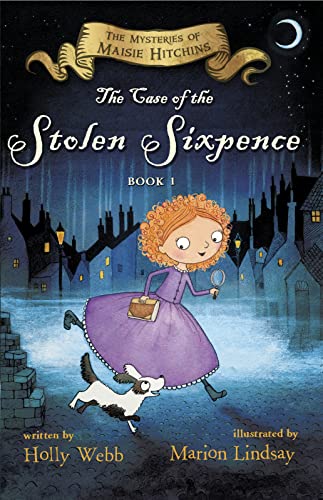 The Case of the Stolen Sixpence: The Mysteries of Maisie Hitchins Book 1 The Case of the Stolen Sixpence: The Mysteries of Maisie Hitchins Book 1