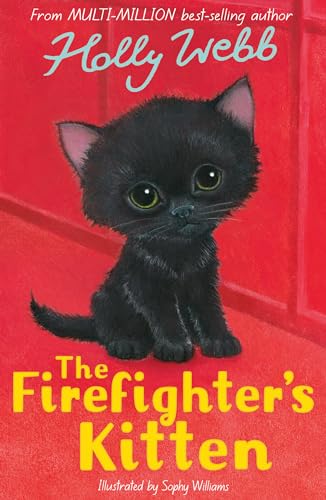 The Firefighter's Kitten (Holly Webb Animal Stories)