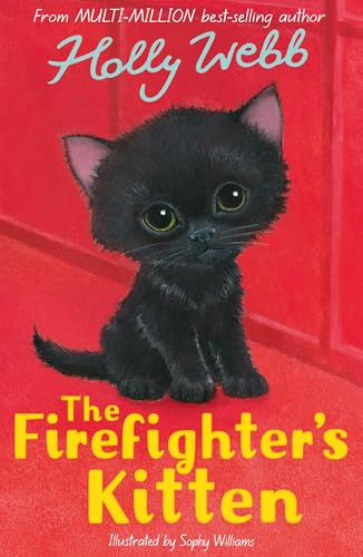 The Firefighter's Kitten (Holly Webb Animal Stories)