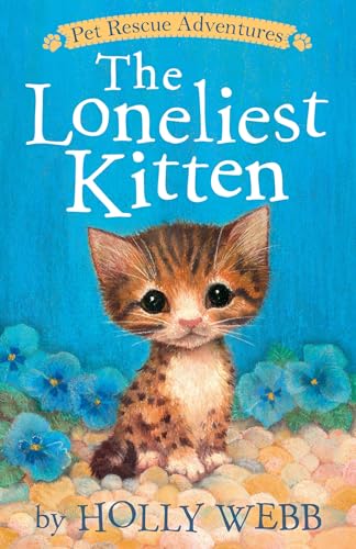 The Loneliest Kitten (Pet Rescue Adventures)