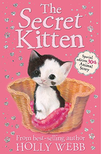 The Secret Kitten: 30 (Holly Webb Animal Stories (30)) von Stripes Publishing
