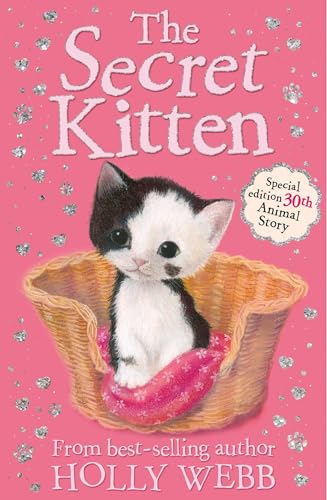 The Secret Kitten: 30 (Holly Webb Animal Stories (30)) von Little Tiger