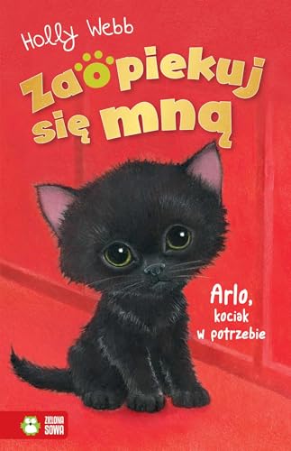 Zaopiekuj się mną Arlo, kociak w potrzebie von Zielona Sowa
