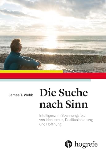 Die Suche nach Sinn: Intelligenz im Spannungsfeld von Idealismus, Desillusionierung und Hoffnung