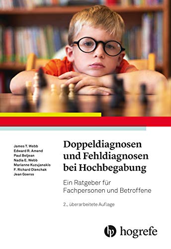 Doppeldiagnosen und Fehldiagnosen bei Hochbegabung: Ein Ratgeber für Fachpersonen und Betroffene von Hogrefe AG