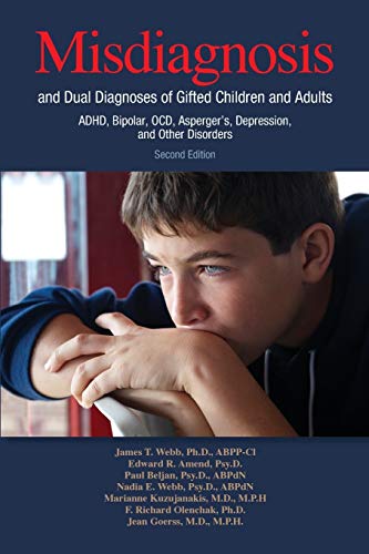 Misdiagnosis and Dual Diagnoses of Gifted Children and Adults: ADHD, Bipolar, Ocd, Asperger's, Depression, and Other Disorders von Great Potential Press, Inc.
