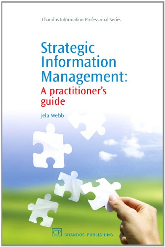Strategic Information Management: A Practitioner's Guide (Chandos Information Professional Series)