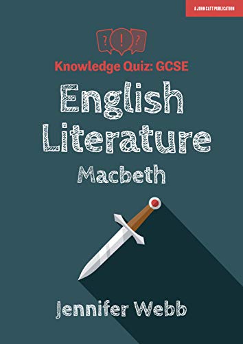 GCSE Knowledge Quiz: English Literature - Macbeth (Knowledge Quiz series)