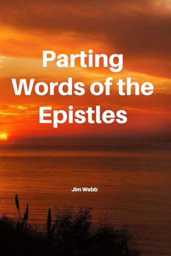 Parting Words of the Epistles von Independently published