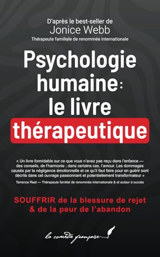 Psychologie humaine : le livre thérapeutique: SOUFFRIR de la blessure de rejet & de la peur de l’abandon (Psychologie humaine — Les livres thérapeutiques, Band 1) von Independently published