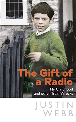 The Gift of a Radio: My Childhood and other Train Wrecks von Doubleday