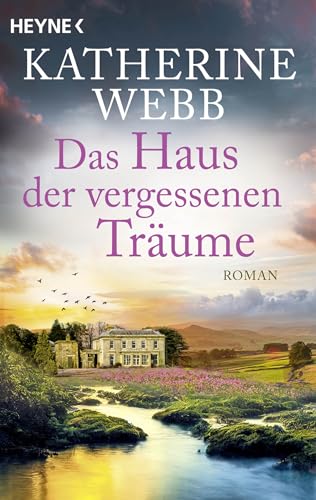 Das Haus der vergessenen Träume: Roman von HEYNE
