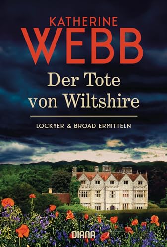 Der Tote von Wiltshire - Lockyer & Broad ermitteln: Der erste Kriminalroman von Weltbestsellerautorin Katherine Webb