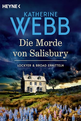 Die Morde von Salisbury: Lockyer & Broad ermitteln Der Nachfolger des Krimi-Erfolgs der Bestsellerautorin Die Morde von Salisbury: Lockyer & Broad ermitteln Der Nachfolger des Krimi-Erfolgs der Bestsellerautorin
