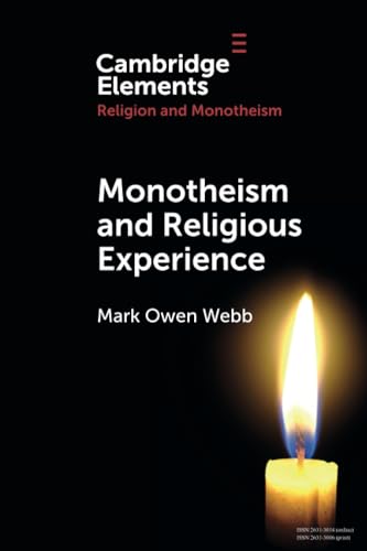 Monotheism and Religious Experience (Elements in Religion and Monotheism) von Cambridge University Press