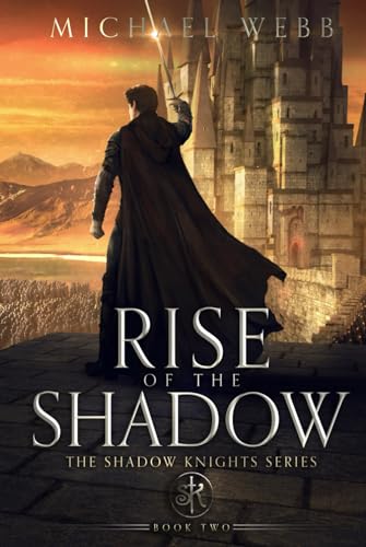 Rise of the Shadow (Shadow Knights, Band 2) von Independently published