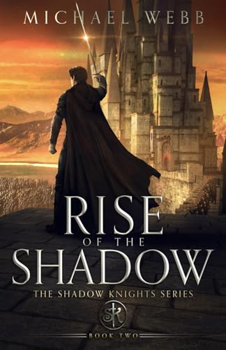 Rise of the Shadow (Shadow Knights, Band 2) von Whatup Publishing LLC