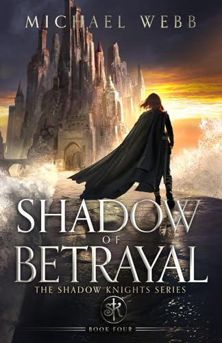 Shadow of Betrayal (Shadow Knights, Band 4) von Whatup Publishing LLC