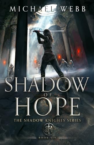 Shadow of Hope (Shadow Knights, Band 6) von Whatup Publishing LLC