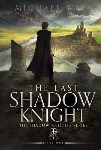 The Last Shadow Knight (Shadow Knights, Band 1)