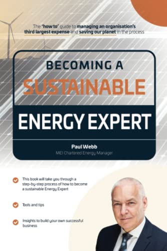 Becoming a Sustainable Energy Expert: ‘How to survive in the Energy Industry’ (Energy Management) von Independently published