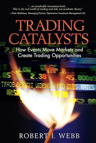 Trading Catalysts: How Events Move Markets and Create Trading Opportunities (paperback) von FT Press