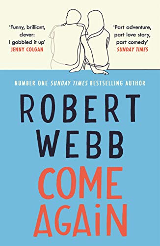 Come Again: The debut novel from the no.1 bestselling author of How Not To Be a Boy von Canongate Books