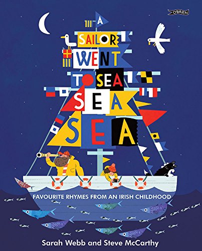 A Sailor Went to Sea, Sea, Sea: Favourite Rhymes from an Irish Childhood