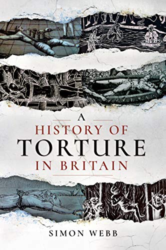 A History of Torture in Britain A History of Torture in Britain
