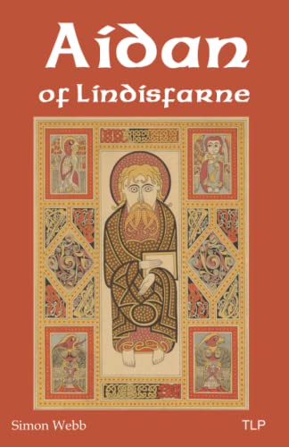 Aidan of Lindisfarne Aidan of Lindisfarne