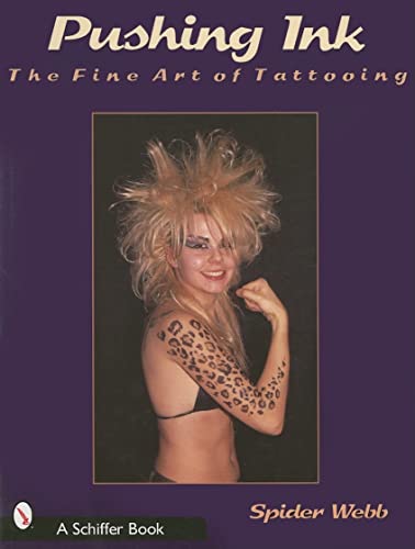 Pushing Ink: The Fine Art of Tattooing (Schiffer Book) von Schiffer Publishing