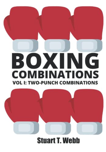 Boxing Combinations: Volume I: Two-Punch Combinations von Independently published