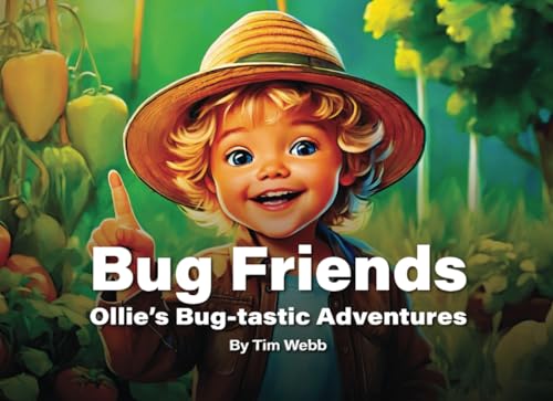 Bug Friends: Ollie’s Bug-tastic Adventures von Independently published