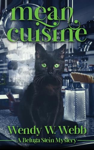 Mean Cuisine (A Beluga Stein Mystery, Band 2) von The Wild Rose Press