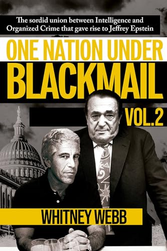 One Nation Under Blackmail: The Sordid Union Between Intelligence and Organized Crime That Gave Rise to Jeffrey Epstein (2)