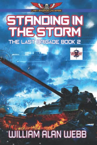 Standing In The Storm: The Last Brigade Book 2 von Independently published