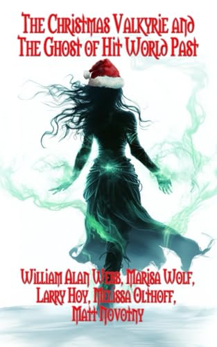 The Christmas Valkyrie and the Ghost of Hit World Past (Hit World: Valkyries) von Independently published