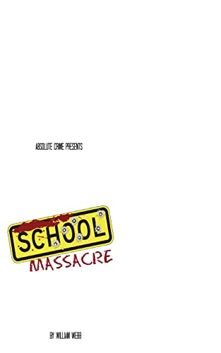 School Massacre: 15 Horrifying School Shootings That Shook the Nation School Massacre: 15 Horrifying School Shootings That Shook the Nation von CREATESPACE