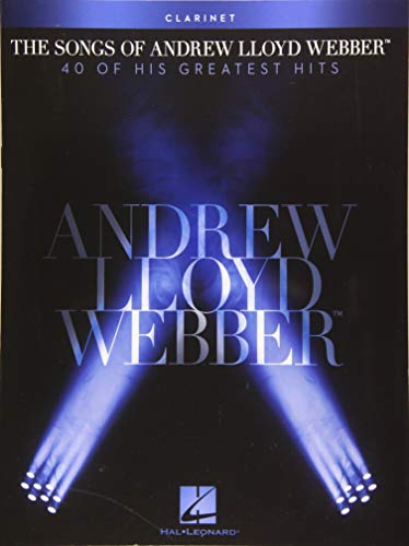 The Songs Of Andrew Lloyd Webber: Clarinet The Songs Of Andrew Lloyd Webber: Clarinet von Hal Leonard