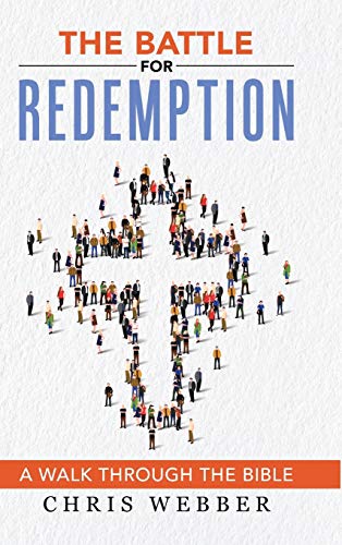 The Battle for Redemption: A Walk Through the Bible