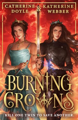 Burning Crowns: The third book in this best-selling royal YA fantasy romance series, new for 2024. TikTok made me buy it! (Twin Crowns)