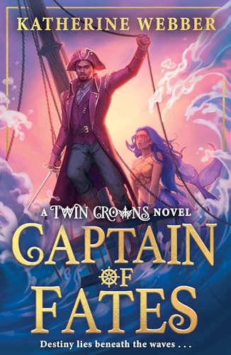 Captain of Fates: New for 2025, an epic new romantasy for young adults from the bestselling world of the TWIN CROWNS series. von Farshore